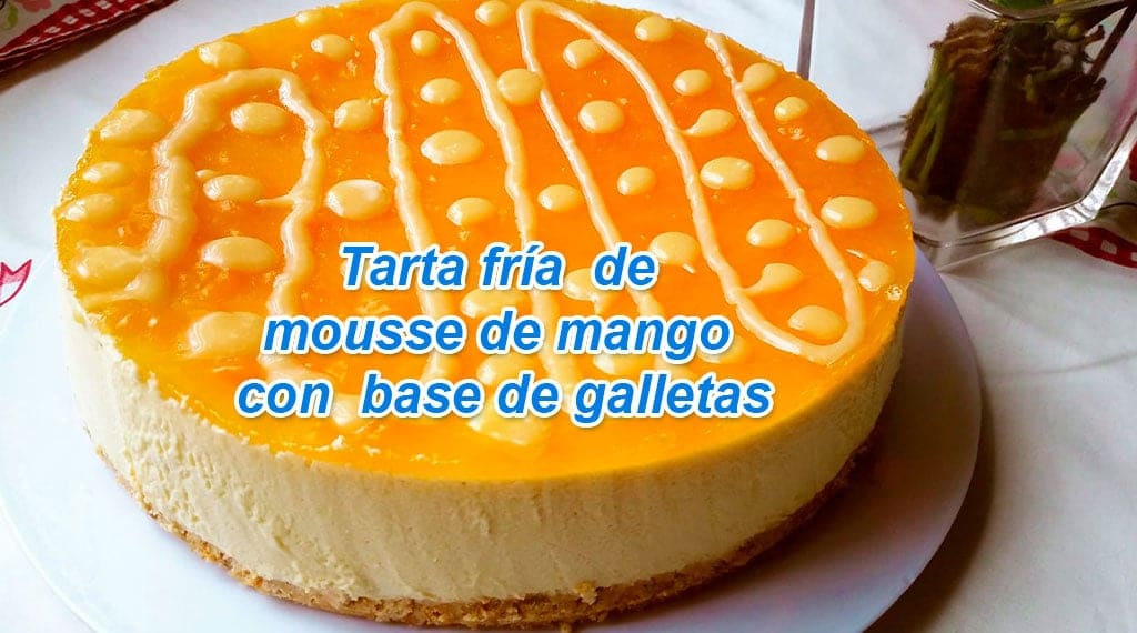 Tarta Mousse de Mango